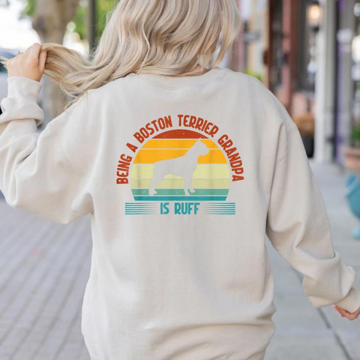 Being a Boston Terrier Grandpa Is Ruff Boston Terrier Women's Sweatshirt Back Print
