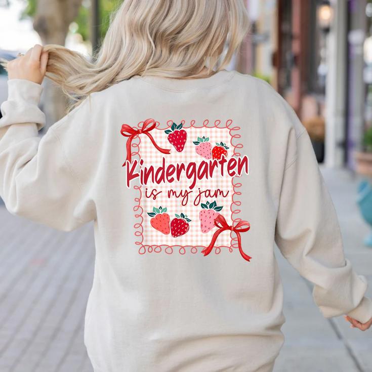 Bow Strawberry Kindergarten Is My Jam Teacher Kinder Team Women's Sweatshirt Back Print