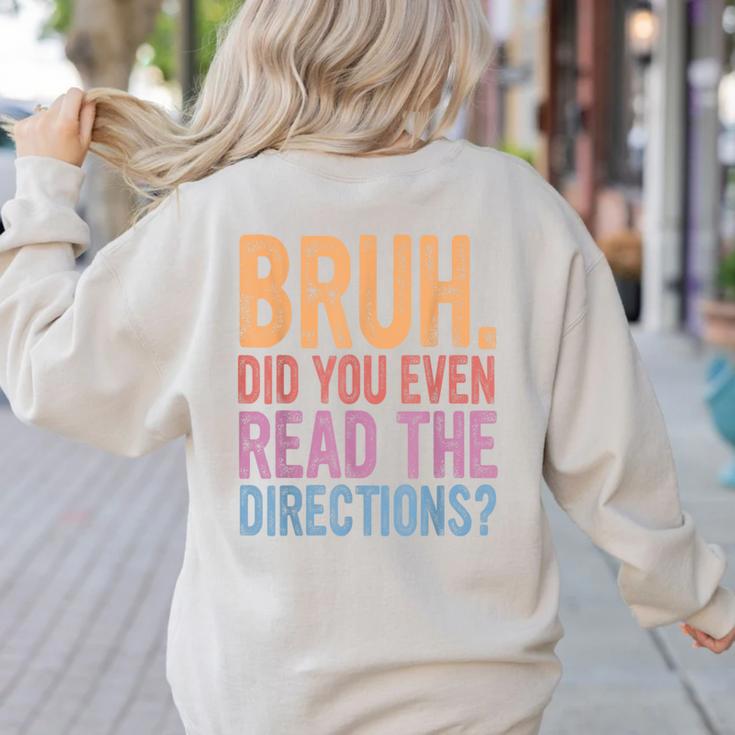 Bruh Did You Even Read The Directions Bruh Teacher For Men Women Women's Sweatshirt Back Print