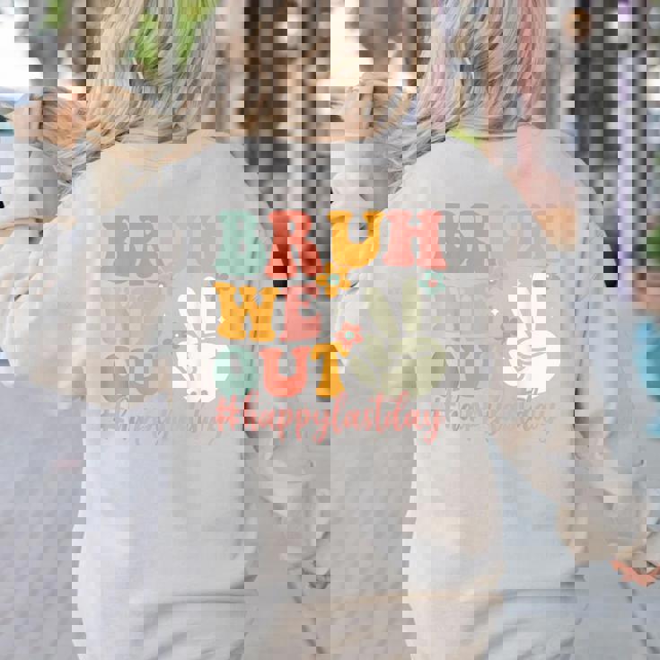 Bruh We Out Teacher Retro Last Day Of School Boys Girls Kids Women&#x27;s Sweatshirt Back Print