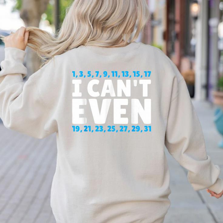 I Can't Even Math Mathematics Teacher Women's Sweatshirt Back Print