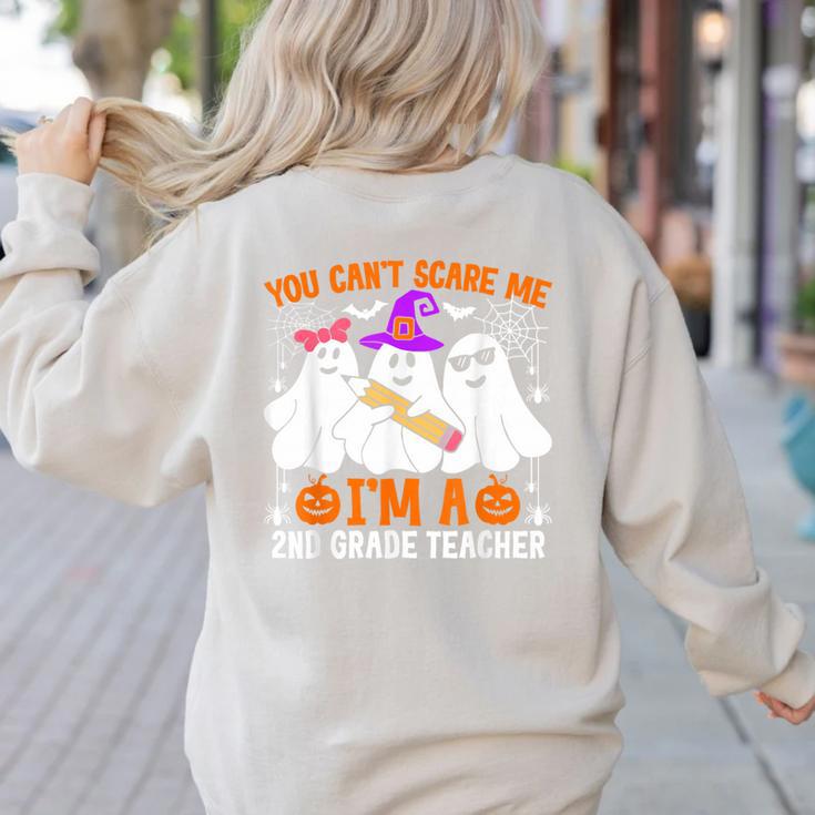 You Can't Scare Me I'm A 2nd Grade Teacher Halloween Women's Sweatshirt Back Print