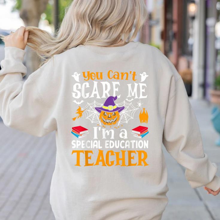 You Can't Scare Me I'm A Special Education Teacher Halloween Women's Sweatshirt Back Print