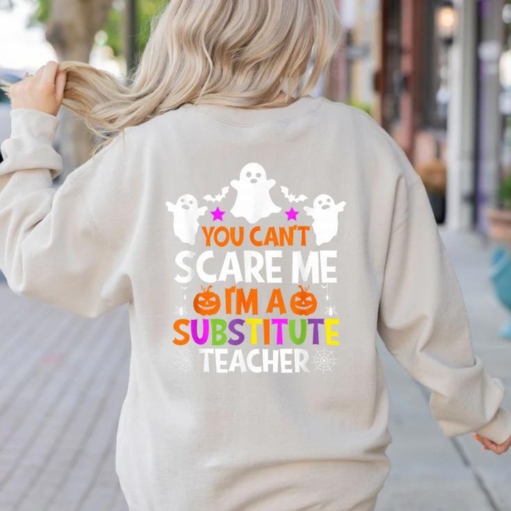 You Can't Scare Me I'm A Substitute Teacher Shirt Halloween Women's Sweatshirt Back Print