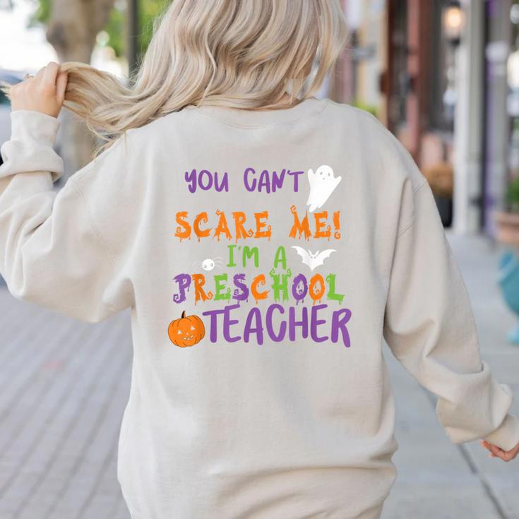 You Cant Scare Me Im A Preschool Teacher Women's Sweatshirt Back Print
