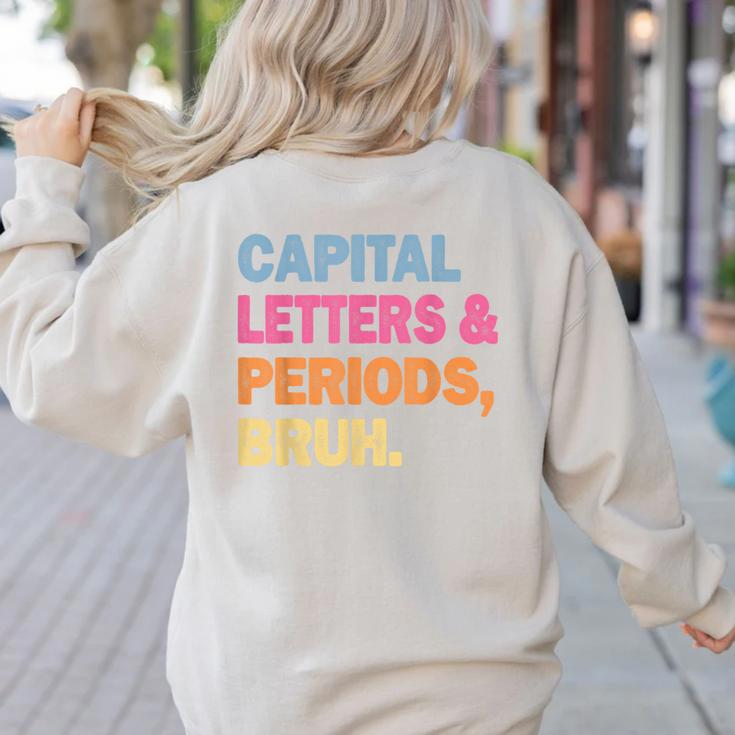 Capital Letters And Periods Bruh Teacher Bruh Teache Women's Sweatshirt Back Print