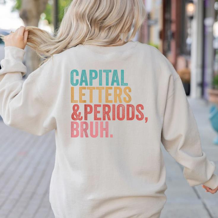 Capital Letters And Periods Bruh Teacher Women's Sweatshirt Back Print