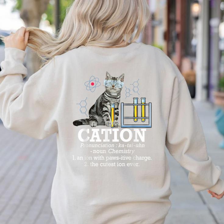 Cation Chemistry Humor Science Teacher Cat Pun Women's Sweatshirt Back Print