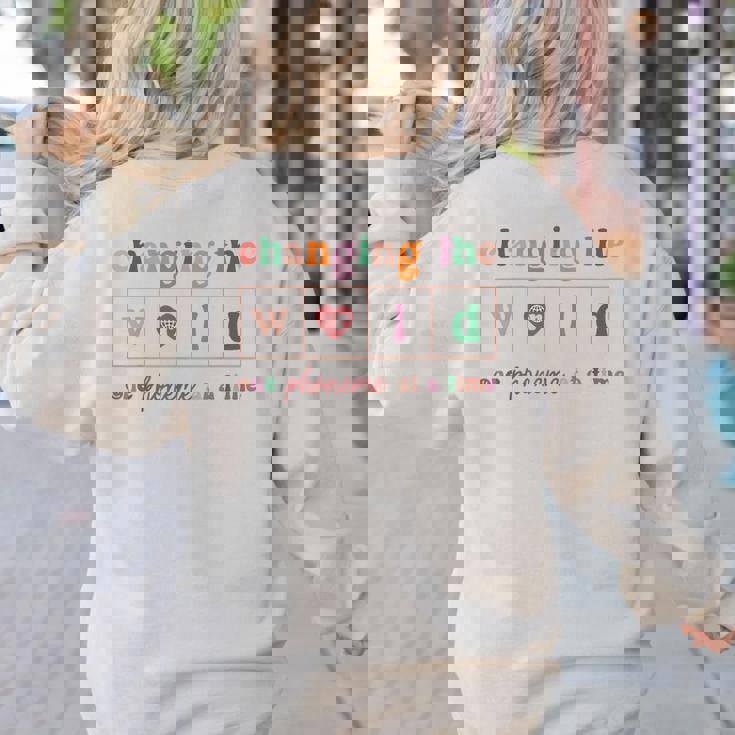 Changing The World One Phoneme At a Time Phonics Teacher Men Women Girls Kids Women&#x27;s Sweatshirt Back Print