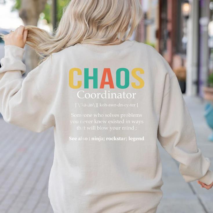 Chaos Coordinator Teacher Coworker Boss Appreciation Women's Sweatshirt Back Print