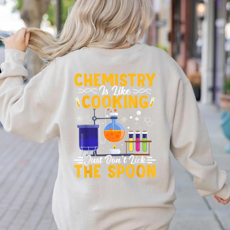 Chemistry Is Like Cooking Science Teacher Student Women's Sweatshirt Back Print