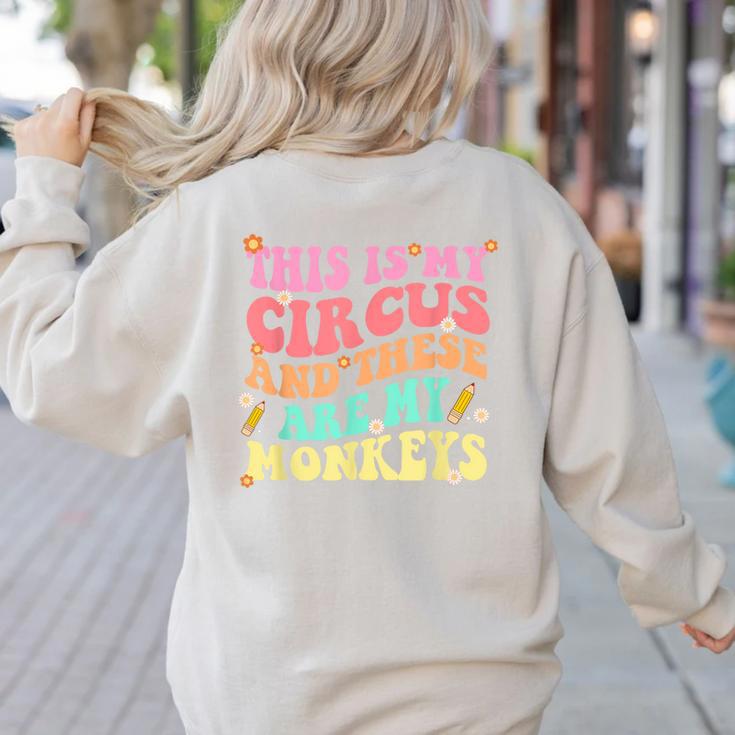 This Is My Circus And These Are My Monkeys School Teacher Women's Sweatshirt Back Print