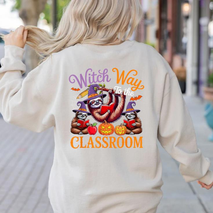 Way To Classroom Halloween Witch Three Cute Sloths Teacher Women's Sweatshirt Back Print