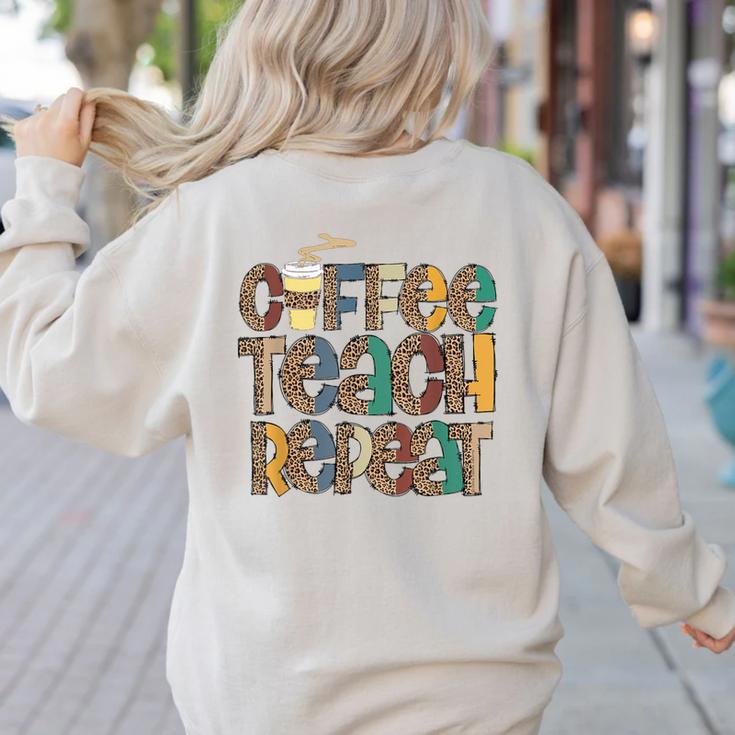 Coffee Teach Repeat Leopard Print Back To School Teachers Women's Sweatshirt Back Print