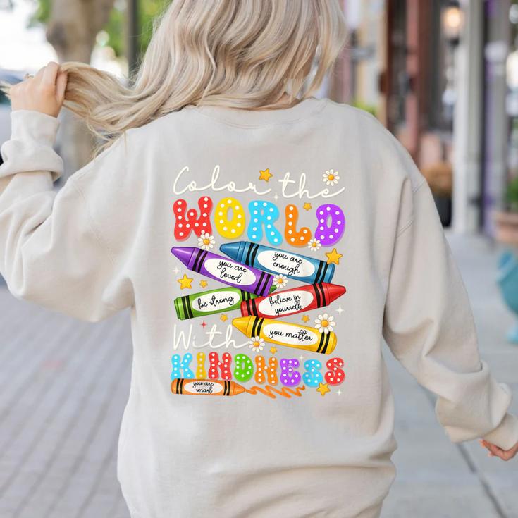 Color The World With Kindness Crayon Positivity Teacher Women's Sweatshirt Back Print