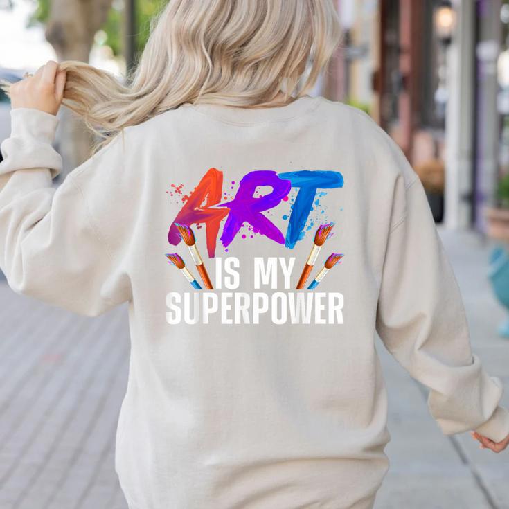 Cool Art For Men Women Art Teacher Artist Painter Superpower Women's Sweatshirt Back Print