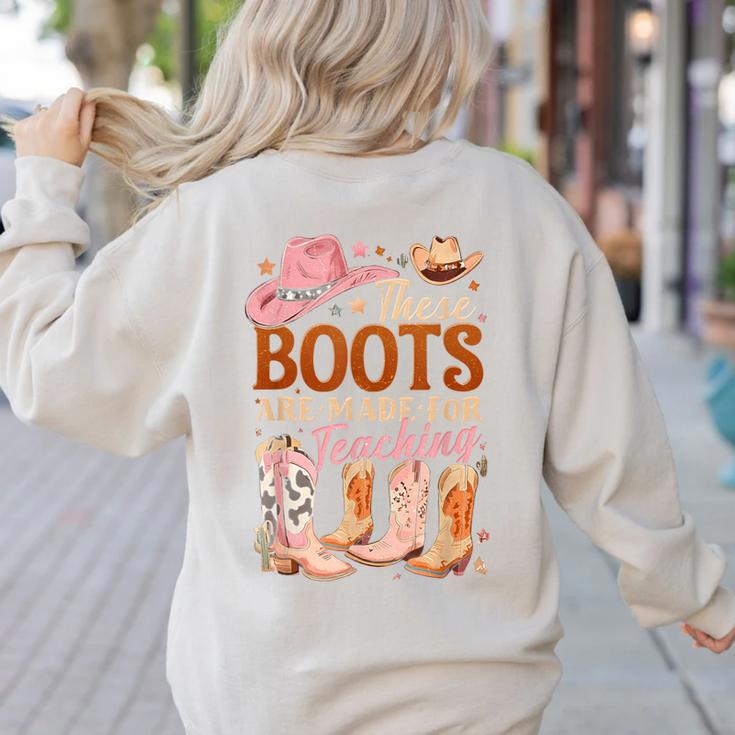 Cowboy Teacher These Boots Are Made-For Teaching School Women's Sweatshirt Back Print
