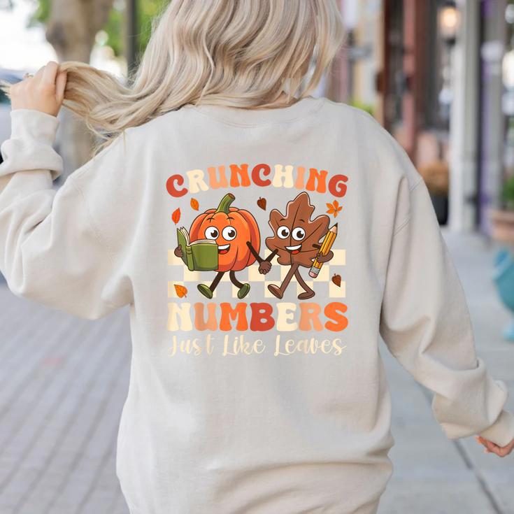 Crunching Numbers Just Like Leaves Pumpkin Fall Teacher Women's Sweatshirt Back Print