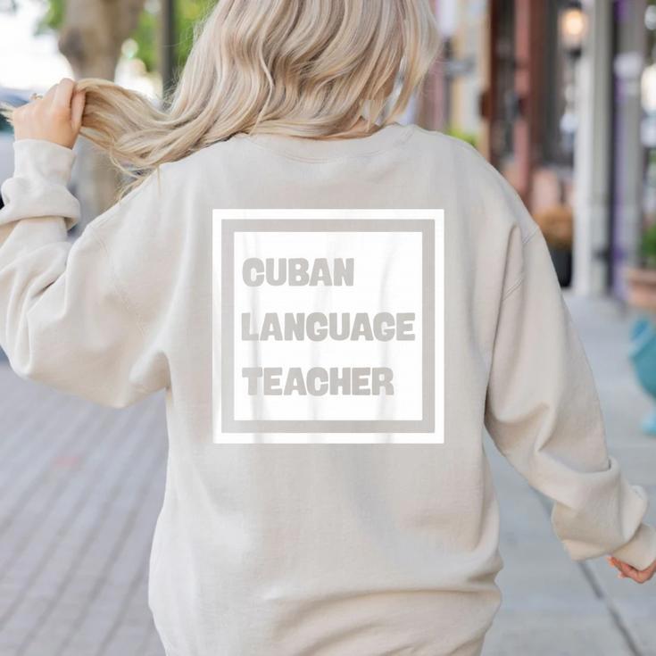 Cuban Language Teacher Women's Sweatshirt Back Print