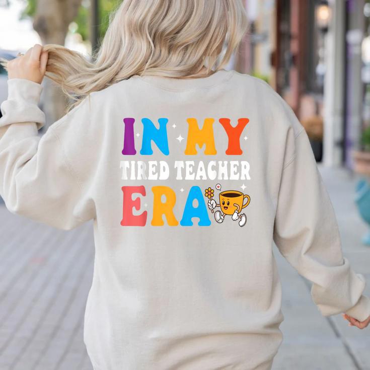 Cute Coffee Glass Face Happy Day In My Tired Teacher ERA For Men Women Women's Sweatshirt Back Print
