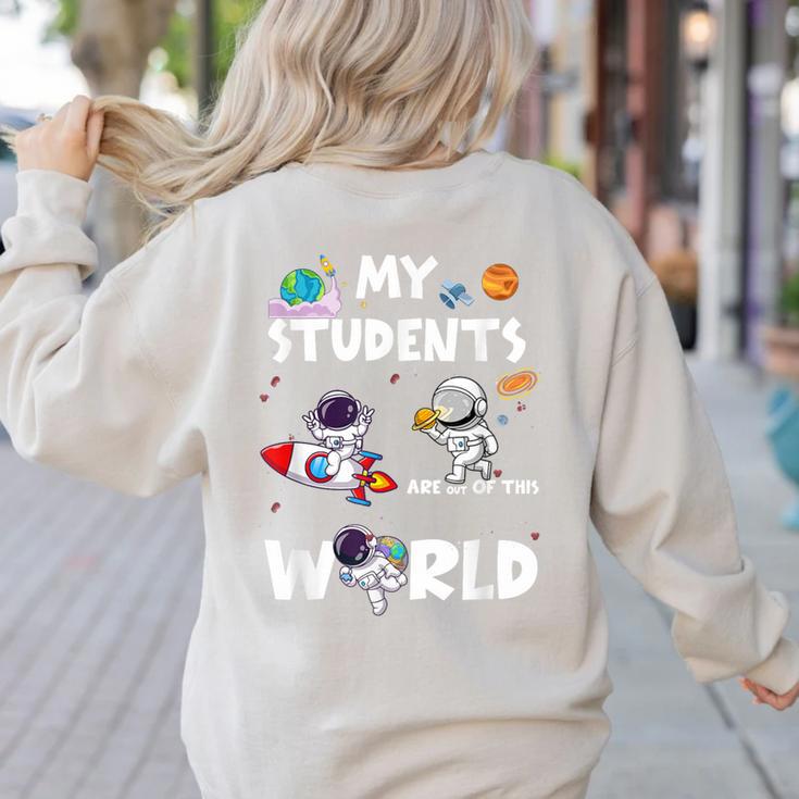 Cute Teacher My Students Are Out-Of This World Space Women's Sweatshirt Back Print
