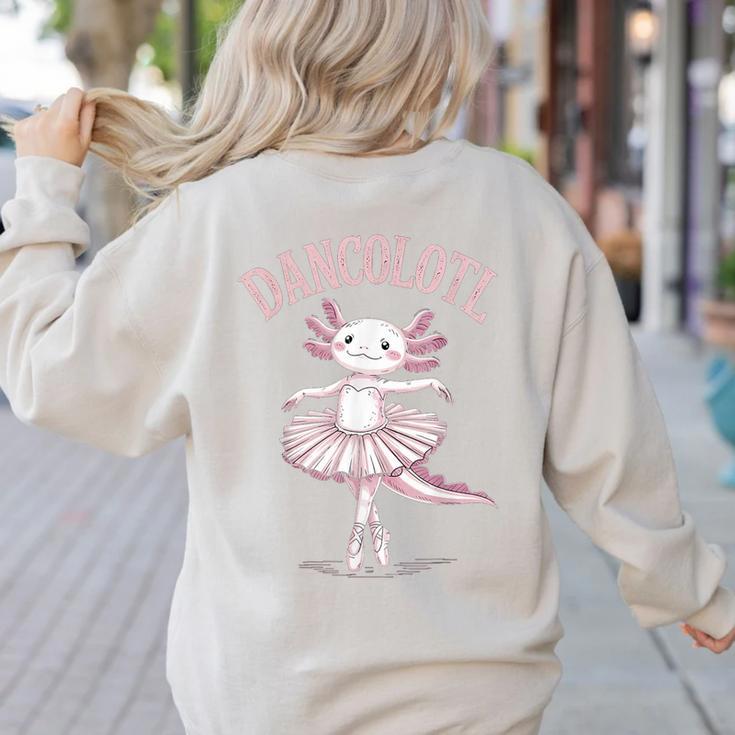 Dancolotl Ballerina Axolotl Ballet Dance Teacher Women's Sweatshirt Back Print