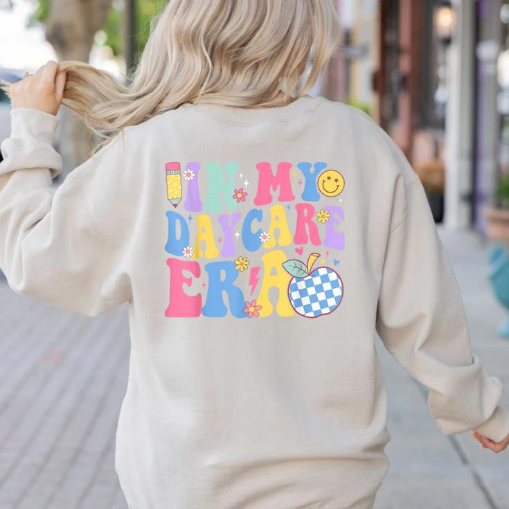 In My Daycare Era Groovy Teacher Daycare First Day Of School Women's Sweatshirt Back Print