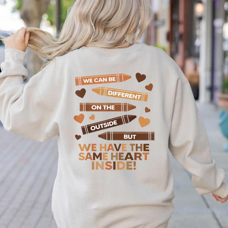 We Can Be Different On The Outside Melanin Teacher Men Women Kids Women's Sweatshirt Back Print