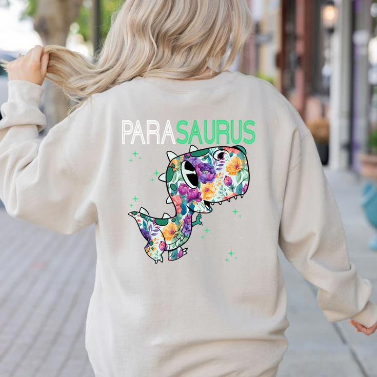 Dino Para Professional Teacher Collection T-Rex Dinosaur Paraeducator Assistant Teacher Women's Sweatshirt Back Print
