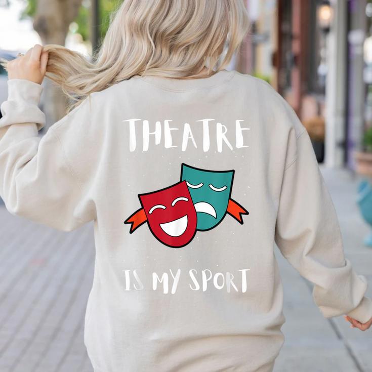 Drama Teacher For Theatre And Performing Arts Women's Sweatshirt Back Print