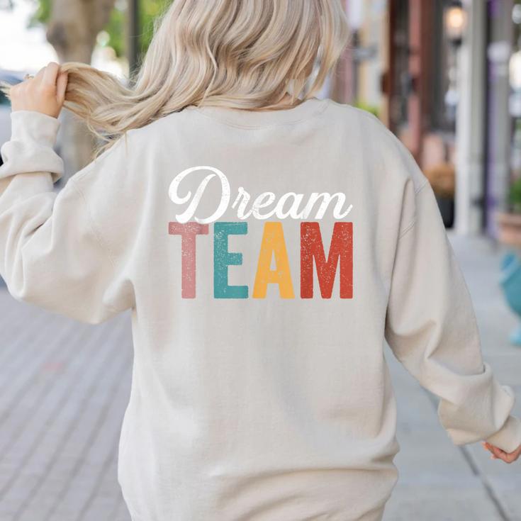 Dream Team Last Day Of School Back To School Teacher Kids Women's Sweatshirt Back Print