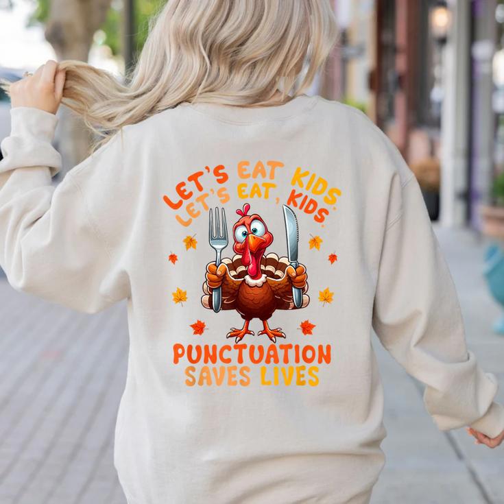 Eat Kids Punctuation Saves Lives Thanksgiving Turkey Teacher Women's Sweatshirt Back Print