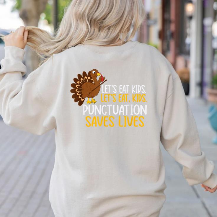 Lets Eat Kids Punctuation Turkey Thanksgiving Teacher Women's Sweatshirt Back Print