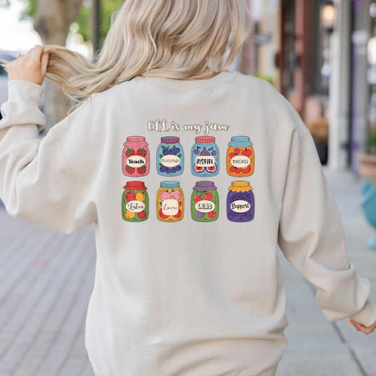 ELL Is My Jam English Language Learner Aide ELL Teacher Women's Sweatshirt Back Print