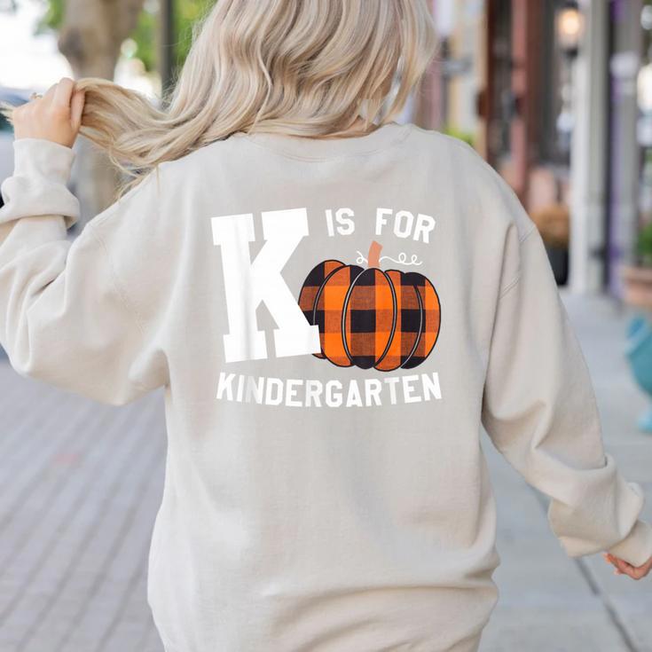 Fall Kindergarten Teacher K Is For Buffalo Plaid Pumpkin Women's Sweatshirt Back Print