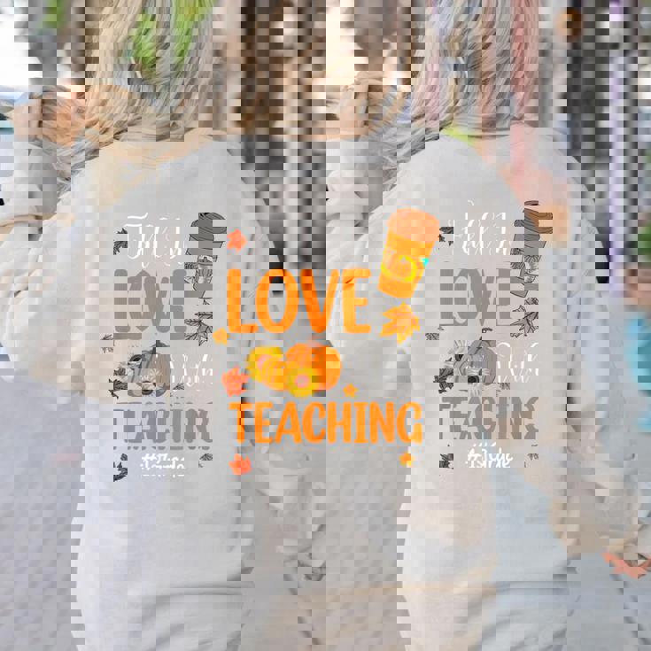 Fall In Love With Teaching 1st Grade Teacher Thanksgiving For Men Women Girls Kids Women&#x27;s Sweatshirt Back Print