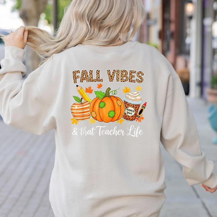 Fall Vibes And That Teacher Life Autumn Thanksgiving Women's Sweatshirt Back Print