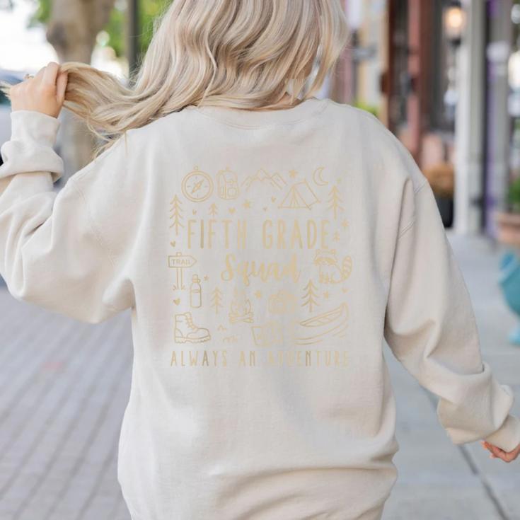 Fifth Grade Squad Adventure Camping 5th Grade Teacher Kids Women's Sweatshirt Back Print