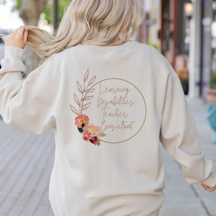 Floral Learning Disabilities Teacher Consultant SPED Teacher Women's Sweatshirt Back Print