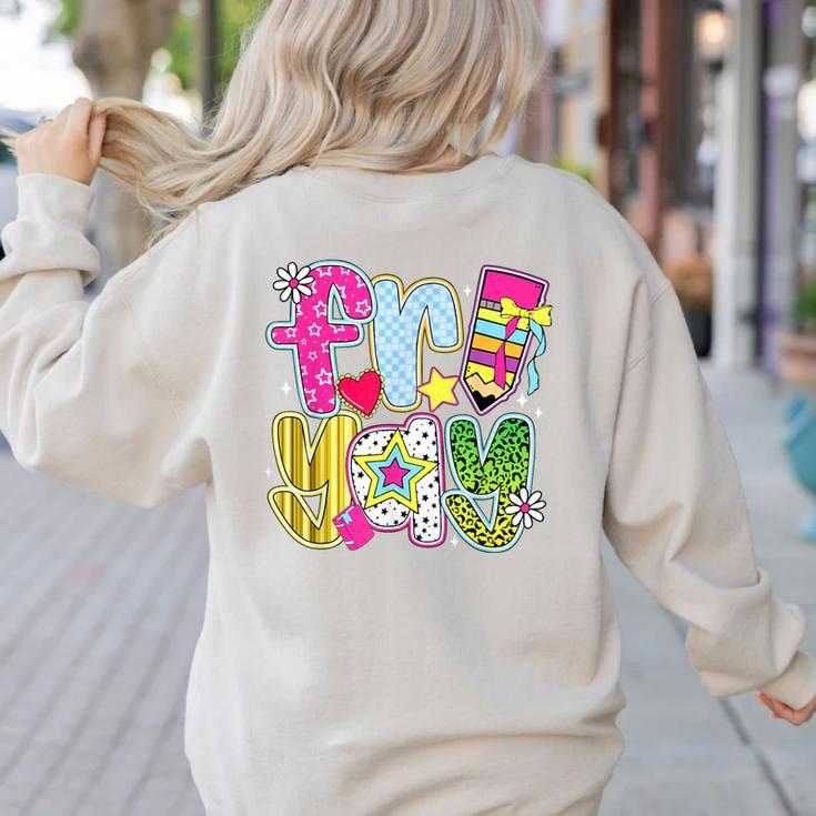 Fri-Yay Happy Friday Weekend Teacher Back To School Women's Sweatshirt Back Print