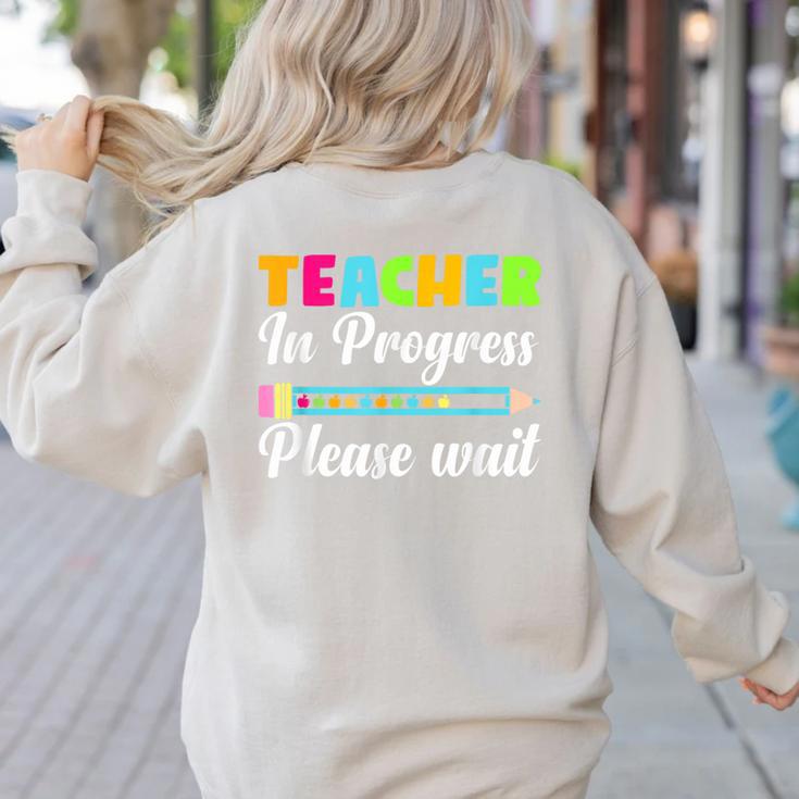 Future Teacher Cool Teacher In Progress Please Wait Women's Sweatshirt Back Print