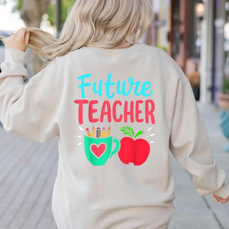 Future Teacher Education Student Women's Sweatshirt Back Print