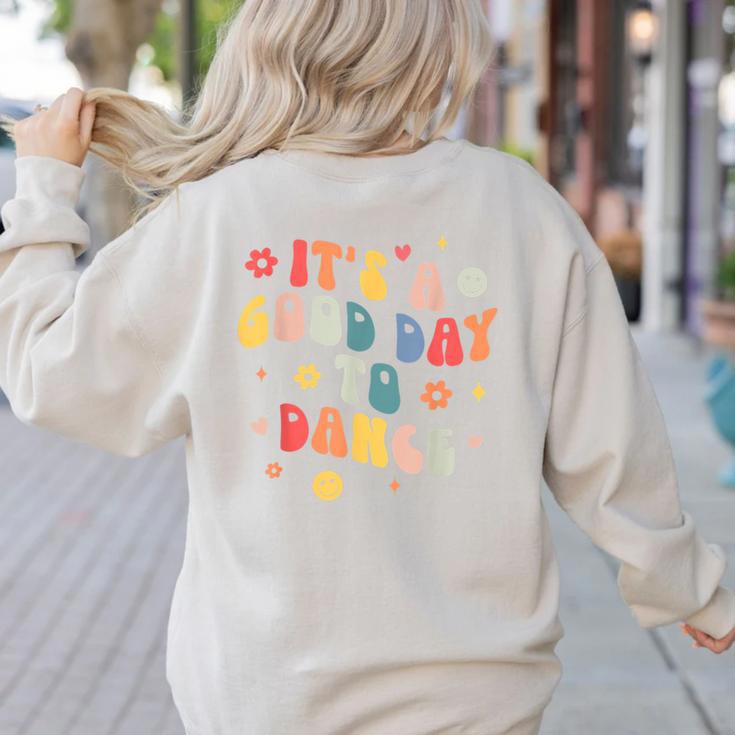 Groovy Its A Good Day To Dance Dance Teacher Women's Sweatshirt Back Print