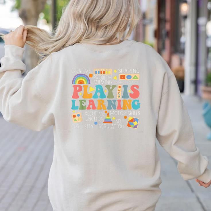 Groovy Play Is Learning Kindergarten Teacher Appreciation Women's Sweatshirt Back Print