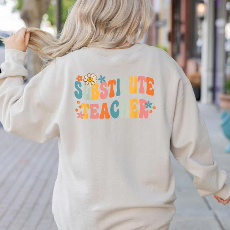 Groovy Substitute Teacher Retro Teacher Back To School Women's Sweatshirt Back Print