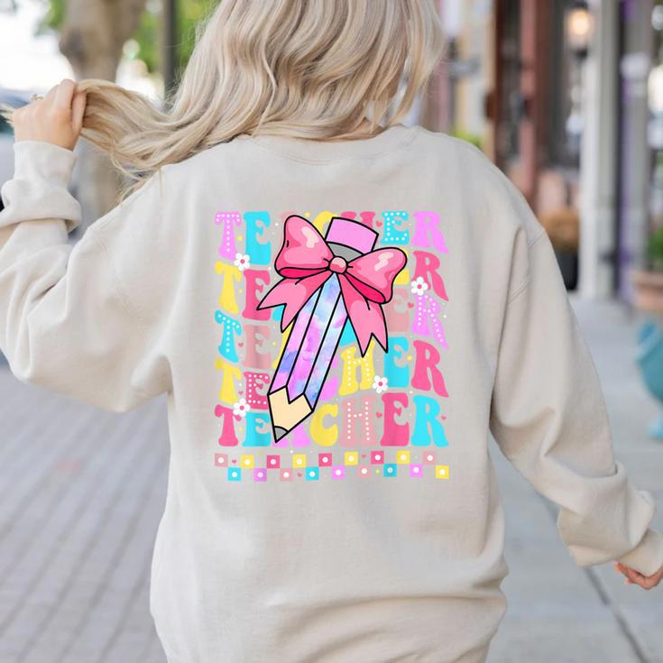 Groovy Teacher Cute Coquette Bow Flower Retro Back To School Women's Sweatshirt Back Print