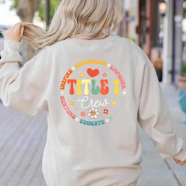Groovy Title 1 Crew Cute Title 1 Reading Teacher Men Women Kids Women's Sweatshirt Back Print