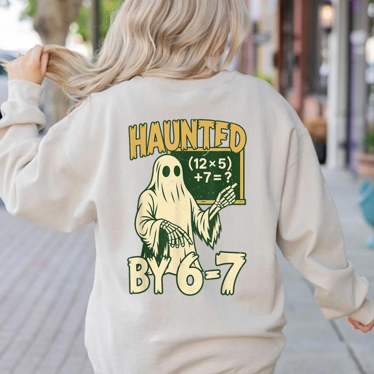 Halloween Costume Haunted By 67 Ghost Math Teacher Professor Women's Sweatshirt Back Print