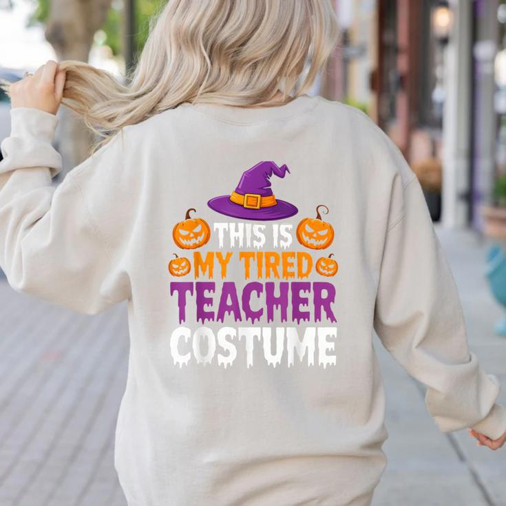 Halloween Costumes For Teachers Tired Teacher Costume Tee Women's Sweatshirt Back Print