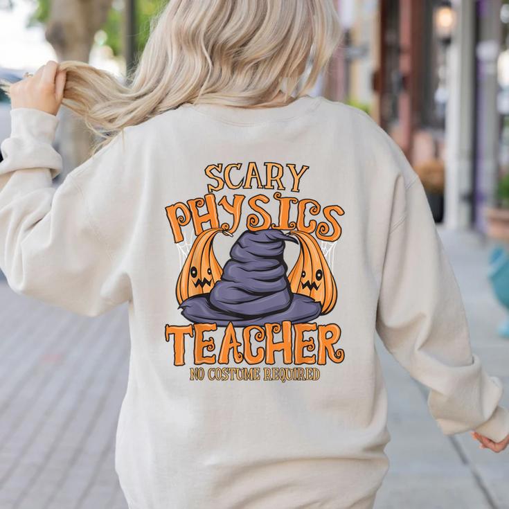 Halloween Scary Physics Teacher No Costume Required Women Women's Sweatshirt Back Print
